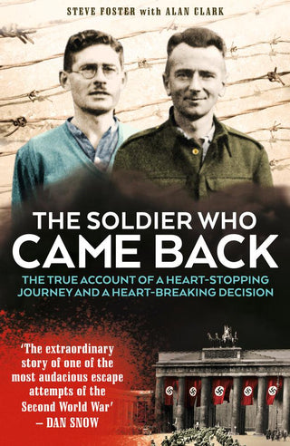 The Soldier Who Came Back: The True Account of a Heart-Stopping Journey and a Heart-Breaking Decision - Thryft