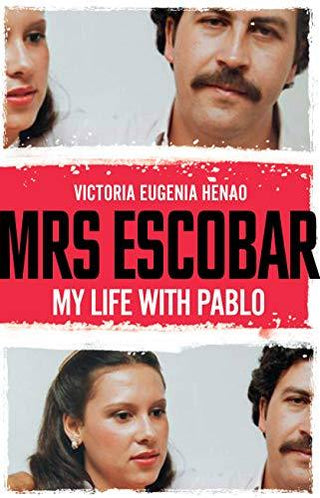 Mrs Escobar : My life with Pablo - Thryft