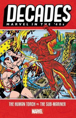 Decades: Marvel In The 40S - The Human Torch Vs. The Sub-Mariner - Thryft