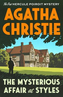 The Mysterious Affair at Styles - The First Hercule Poirot Mystery