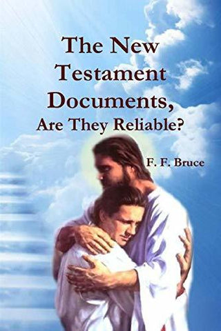 The New Testament Documents, Are They Reliable? - Thryft