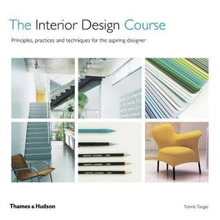 The Interior Design Course : Principles, Practices and Techniques for the Aspiring Designer - Thryft