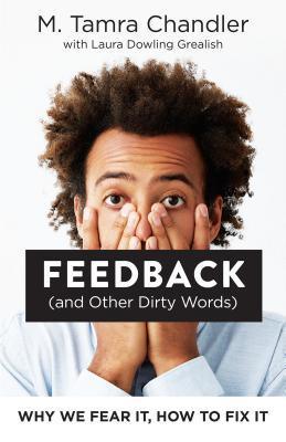 Feedback (and Other Dirty Words): Why We Fear It, How to Fix It - Thryft