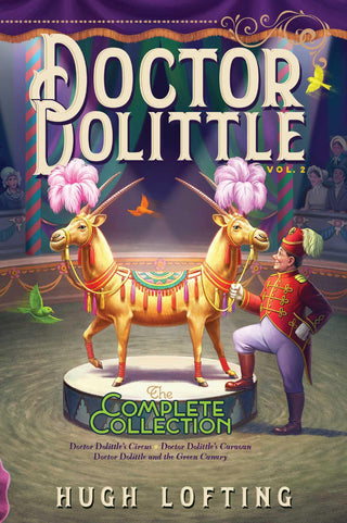 Doctor Dolittle The Complete Collection, Vol. 2: Doctor Dolittle's Circus; Doctor Dolittle's Caravan; Doctor Dolittle and the Green Canary - Thryft