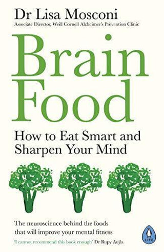 Brain Food : How to Eat Smart and Sharpen Your Mind - Thryft