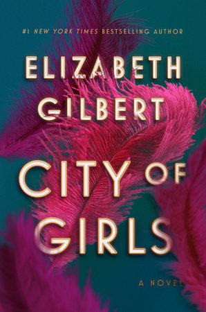 City of Girls : A Novel - Thryft