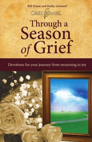 Through a Season of Grief: Devotions for Your Journey from Mourning to Joy