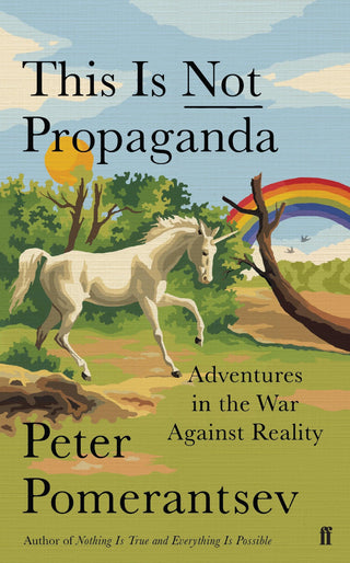 This Is Not Propaganda : Adventures in the War Against Reality - Thryft