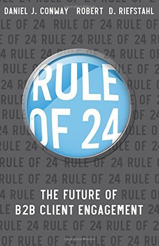 Rule of 24: The Future of B2B Client Engagement