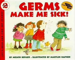 Germs Make Me Sick!