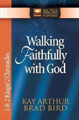 Walking Faithfully with God : 1 & 2 Kings & 2 Chronicles - Thryft