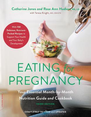 Eating for Pregnancy (Revised) : Your Essential Month-by-Month Nutrition Guide and Cookbook - Thryft