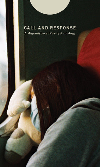 Call and Response: A Migrant/Local Poetry Anthology