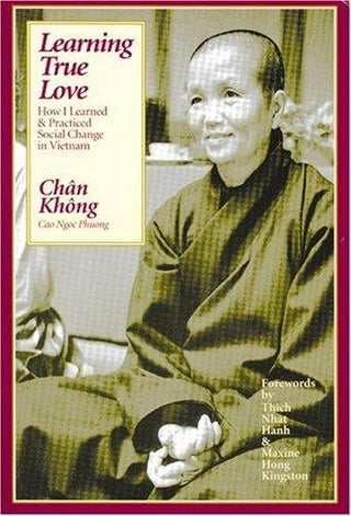 Learning True Love : How I Learned and Practiced Social Change in Vietnam - Thryft