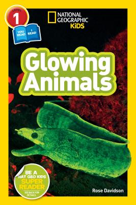 Glowing Animals - National Geographic Readers