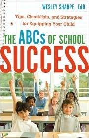 The ABCs of School Success : Tips, Checklists, and Strategies for Equipping Your Child - Thryft