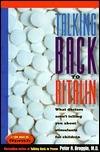 Talking Back to Ritalin : What Doctors Aren't Telling You About Stimulants for Children - Thryft