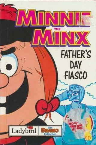 Minnie The Minx: Father's Day Fiasco - Beano Collection - Thryft