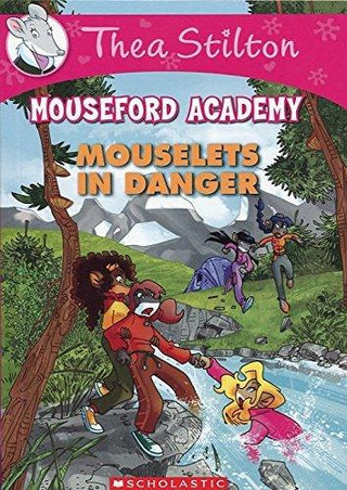 Mouselets in Danger (Thea Stilton Mouseford Academy #3) - Thryft