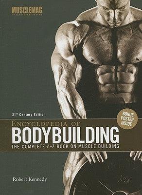 Encyclopedia of Bodybuilding : The Complete A-Z Book on Muscle Building - Thryft