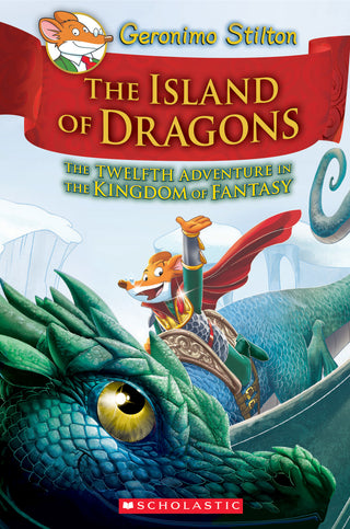 Island of Dragons: The Twelfth Adventure in the Kingdom of Fantasy