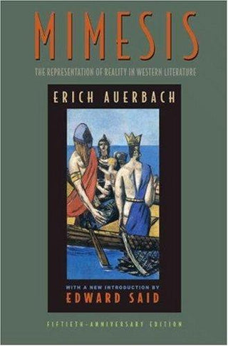 Mimesis : The Representation of Reality in Western Literature - Fiftieth-Anniversary Edition - Thryft