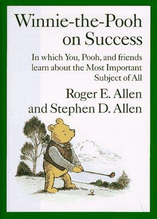 Winnie-the-Pooh on Success - In which You, Pooh, and Friends Learn about the Most Important Subject of All - Thryft