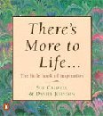 There's More to Life... The Little Book of Inspiration
