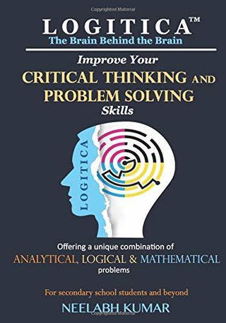 Logitica: Improve Your Critical Thinking And Problem Solving Skills: The Brain Behind The Brain - Thryft