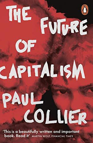 The Future of Capitalism : Facing the New Anxieties - Thryft