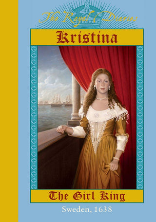 Kristina, the Girl King							- Royal Diaries - Thryft