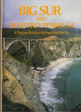 Big Sur And Monterey Peninsula - A Picture Book To Remember Her By - Thryft