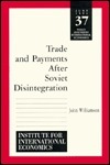 Trade and Payments After Soviet Disintegration: Policy Analyses in International Economics
