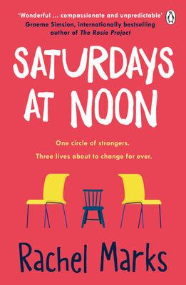 Saturdays at Noon : An uplifting, emotional and unpredictable page-turner to make you smile - Thryft