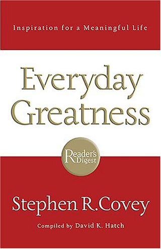 Everyday Greatness: Inspiration for a Meaningful Life
