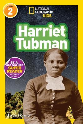 Harriet Tubman - National Geographic Kids Readers: Level 2