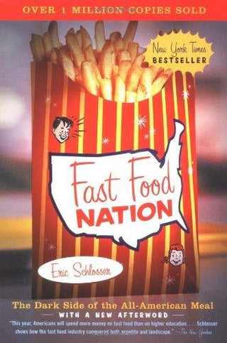 Fast Food Nation: The Dark Side of the All-American Meal - Thryft