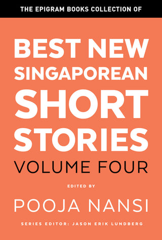 The Epigram Books Collection of Best New Singaporean Short Stories: Volume Four