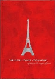 The Eiffel Tower Restaurant Cookbook - Capturing the Magic of Paris