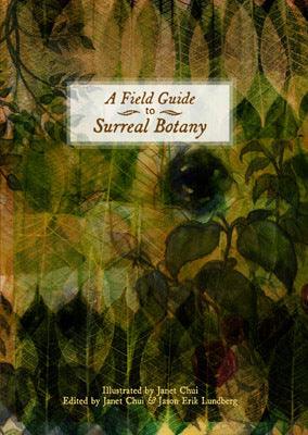 A Field Guide To Surreal Botany - Thryft