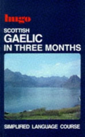Scottish Gaelic in Three Months - Hugo's Simplified System