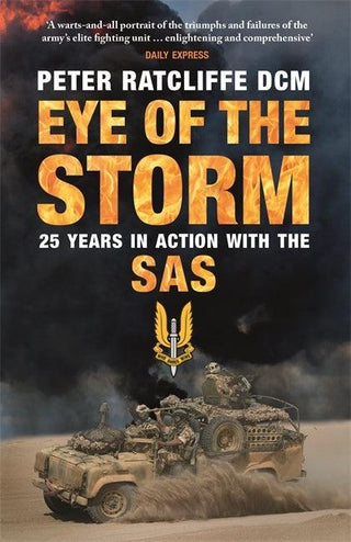 Eye Of The Storm - Twenty-Five Years In Action With The SAS - Thryft