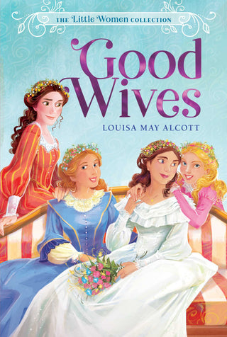 Good Wives - The Little Women Collection