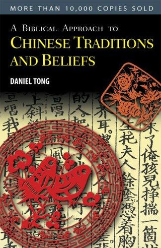 A Biblical Approach to Chinese Traditions and Beliefs