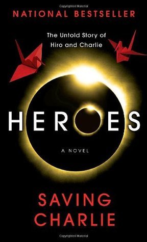 Heroes: Saving Charlie: A Novel