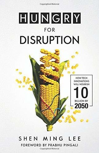 Hungry For Disruption: How Tech Innovations Will Nourish 10 Billion By 2050 - Thryft