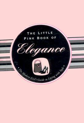 The Little Pink Book of Elegance