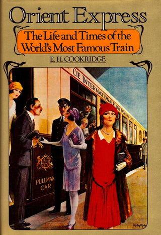 Orient Express, the Life and Times of the World's Most Famous Train - Thryft