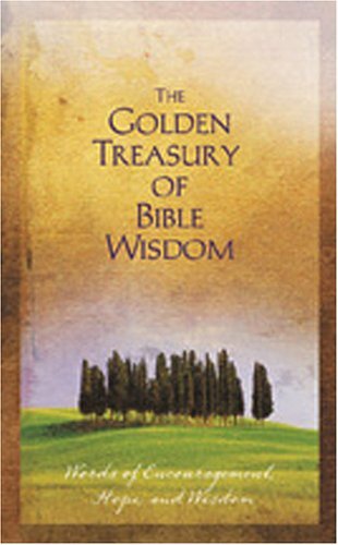 The Golden Treasury of Bible Wisdom