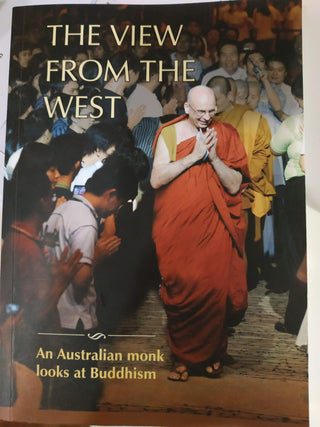 The View from the West - An Australian Monk Looks at Buddhism